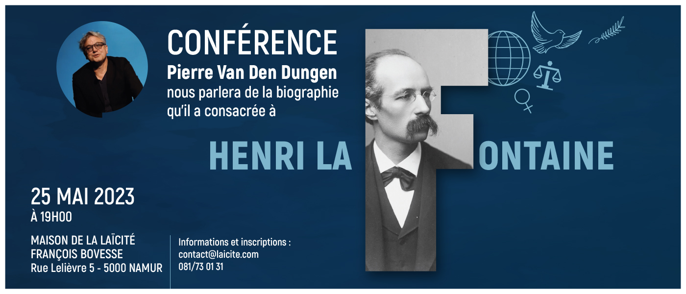 25 mai 2023 : “Henri La Fontaine” sous la plume de Pierre Van den Dungen