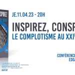 Conférence « Inspirez, conspirez. Le complotisme au XXIe Siecle »